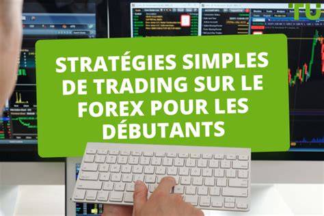 le forex pour les da c butants ambitieux un guide