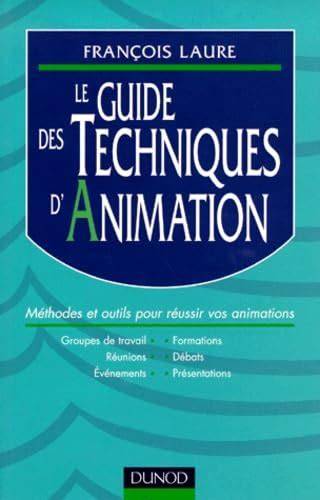 Le Guide Des Techniques D Animation