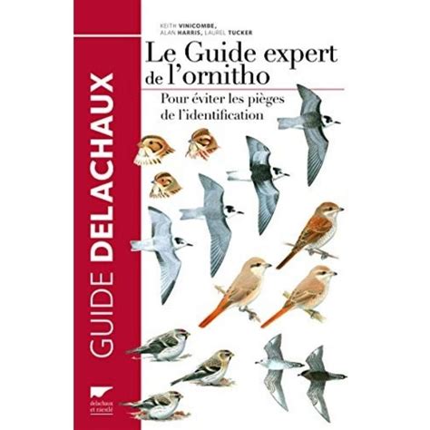 le guide expert de l ornitho pour a c viter les p