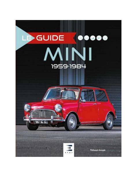 Le Guide Mini 1959 1984 Historique A C Volution I