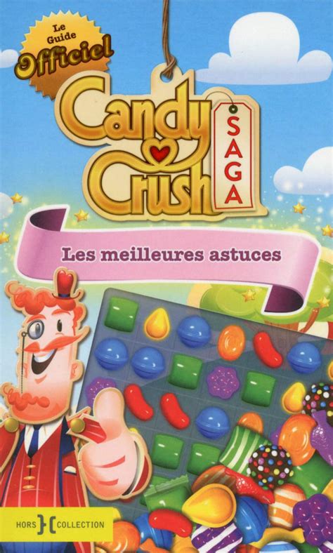 le guide officiel candy crush saga