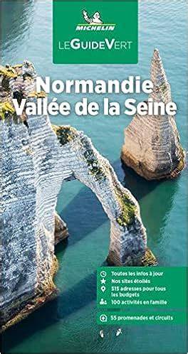 le guide vert normandie valla c e de la seine mic