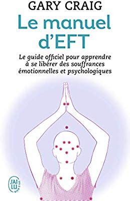 Le Manuel D Eft Pour Apprendre A Se Liba C Rer De