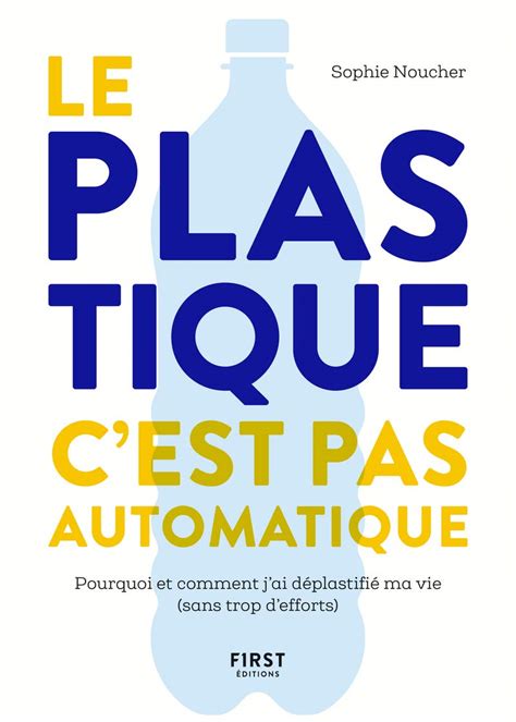 le plastique c est pas automatique pourquoi et co