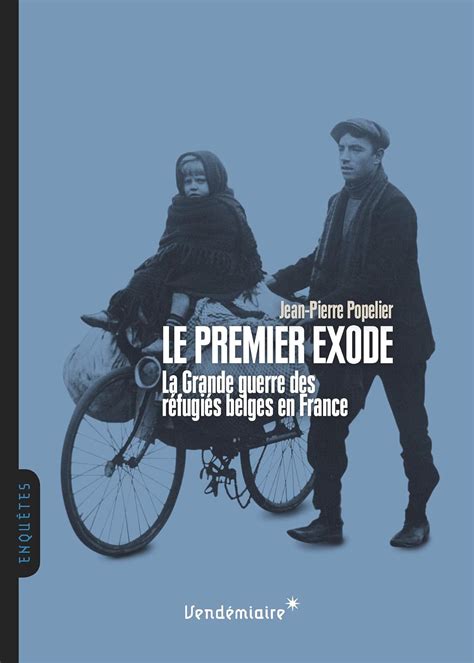 le premier exode la grande guerre des ra c fugia