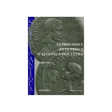 le proconsul et le prince d auguste a diocla c ti