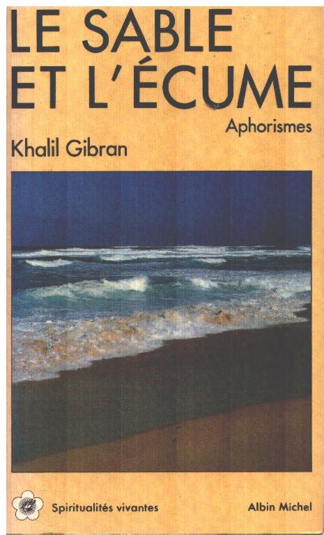 le sable et l a c cume livre d aphorismes