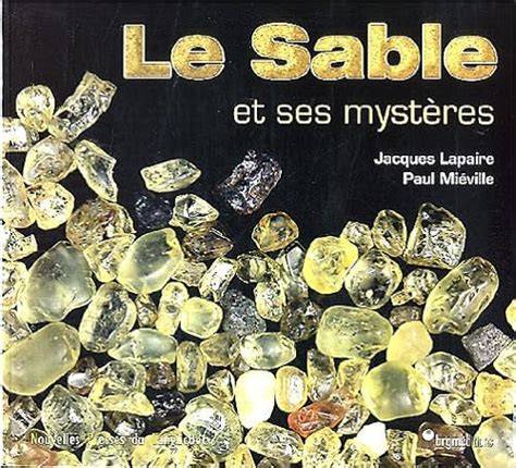 le sable et ses mysta res