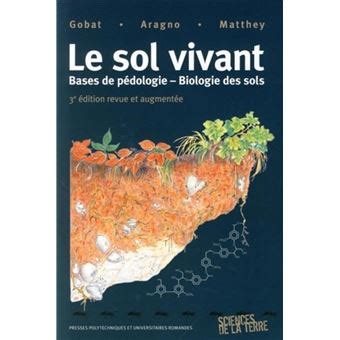 le sol vivant base de pa c dologie biologie des s
