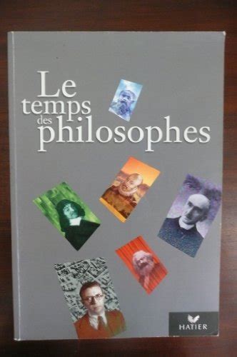Le Temps Des Philosophes Terminales Livre De L A