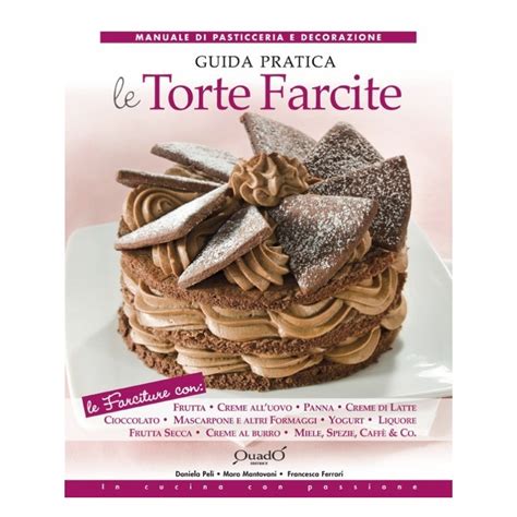 Le Torte Farcite Guida Pratica In Cucina Con Passione