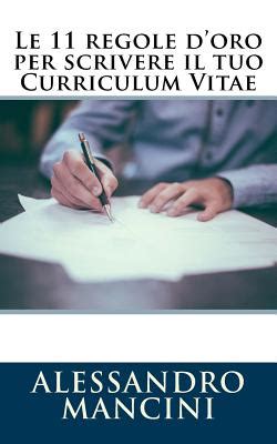 Download Le 11 Regole Doro Per Scrivere Il Tuo Curriculum Vitae 