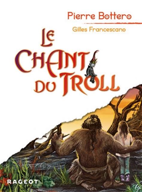 Read Online Le Chant Du Troll By Pierre Bottero 
