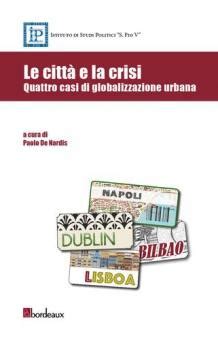 Full Download Le Citt E La Crisi Quattro Casi Di Globalizzazione Urbana 