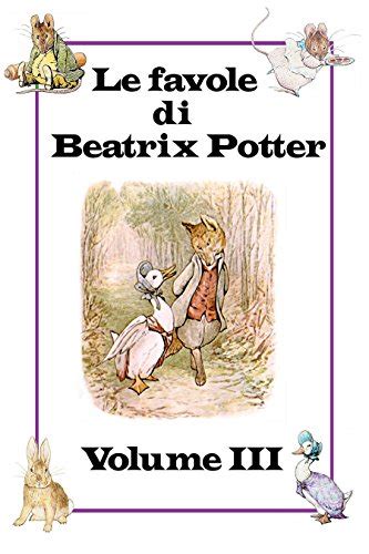 Read Online Le Favole Di Beatrix Potter Volume Iii 