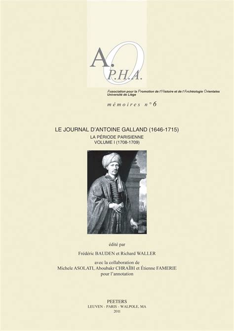 Download Le Journal Dantoine Galland 1646 1715 La P Riode Parisienne Volume I 1708 1709 