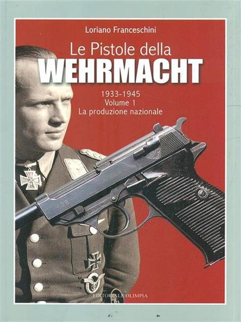 Read Le Pistole Della Wehrmacht 1933 1945 