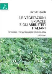Download Le Vegetazioni Erbacee E Gli Arbusteti Italiani Tipologie Fitosociologiche Ed Ecologia 