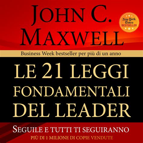 Read Online Le Ventuno Leggi Fondamentali Del Leader Seguile E Tutti Ti Seguiranno 