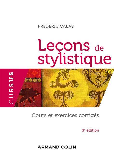 lea ons de stylistique 3e a c dition cours et exe