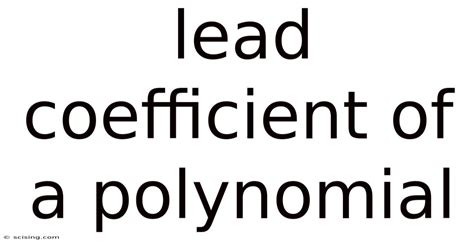 Lead Coefficient Of A Polynomial