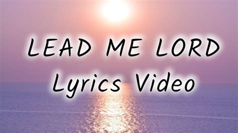 Lead Me Lord