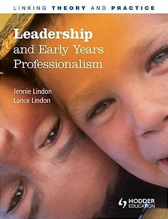 Read Leadership And Early Years Professionalism Linking Theory And Practice 