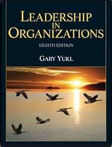 Read Leadership In Organizations Gary Yukl 8Th Edition 