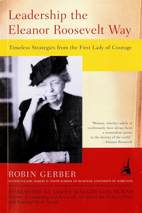 Read Leadership The Eleanor Roosevelt Way Timeless Strategies From First Lady Of Courage Robin Gerber 