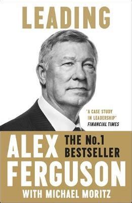 Read Online Leading Alex Ferguson 