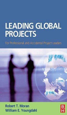 Read Online Leading Global Projects For Professional And Accidental Project Leaders 