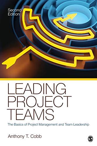 Full Download Leading Project Teams The Basics Of Project Management And Team Leadership 
