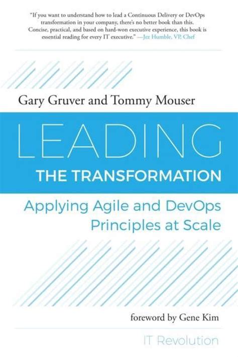 Read Online Leading The Transformation Applying Agile And Devops Principles At Scale 