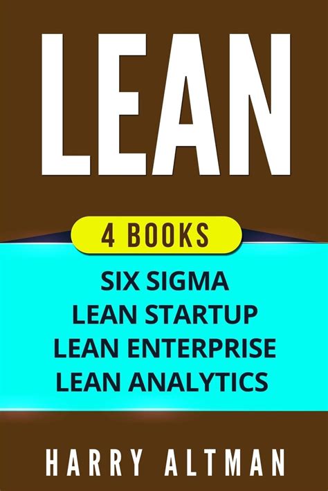Lean 4 Manuscripts Six Sigma Lean Startup Lean Analytics Lean Enterprise