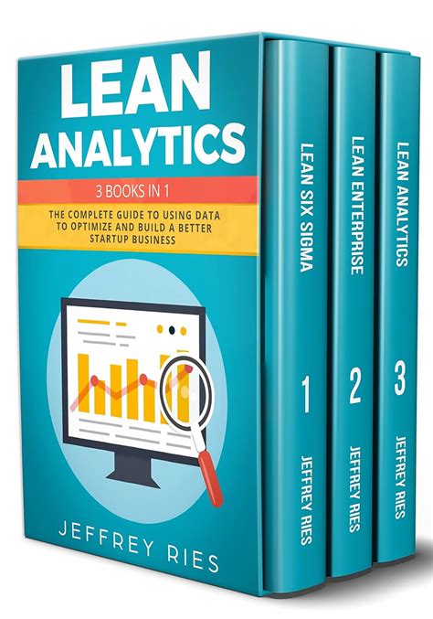 Lean Analytics The Complete Guide To Using Data T