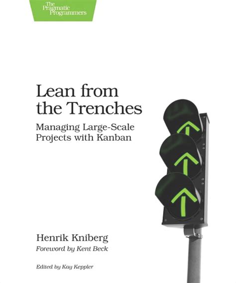 Lean From The Trenches Managing Large Scale Projects With Kanban