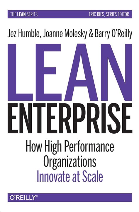 Read Online Lean Enterprise How High Performance Organizations Innovate At Scale Lean Oreilly 