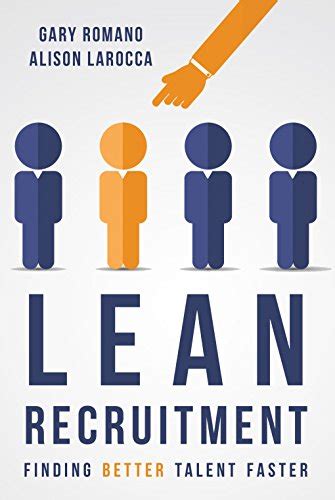 Read Lean Recruitment Finding Better Talent Faster 