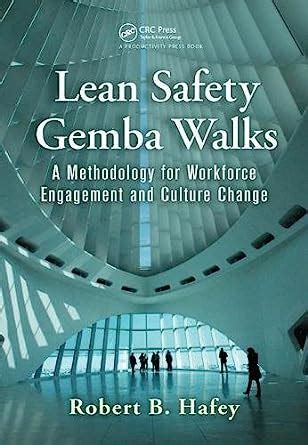 Full Download Lean Safety Gemba Walks A Methodology For Workforce Engagement And Culture Change 