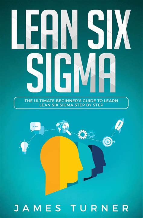 Read Online Lean Six Sigma The Ultimate Beginner S Guide 
