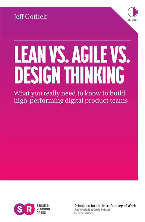 Download Lean Vs Agile Vs Design Thinking What You Really Need To Know To Build High Performing Digital Product Teams 