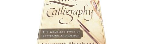 Learn Calligraphy The Complete Book Of Lettering And Design