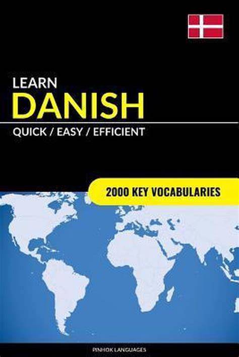 learn danish quick easy efficient 2000 key vocabu