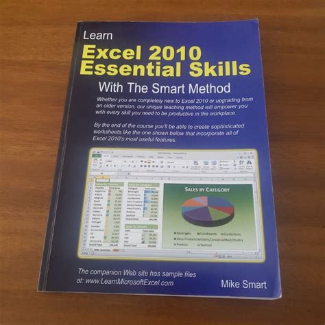 Learn Excel 2010 Essential Skills With The Smart Method: Courseware Tutorial For Self Instruction To Beginner And Intermediate Level