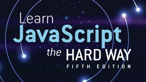 Learn Javascript The Hard Way