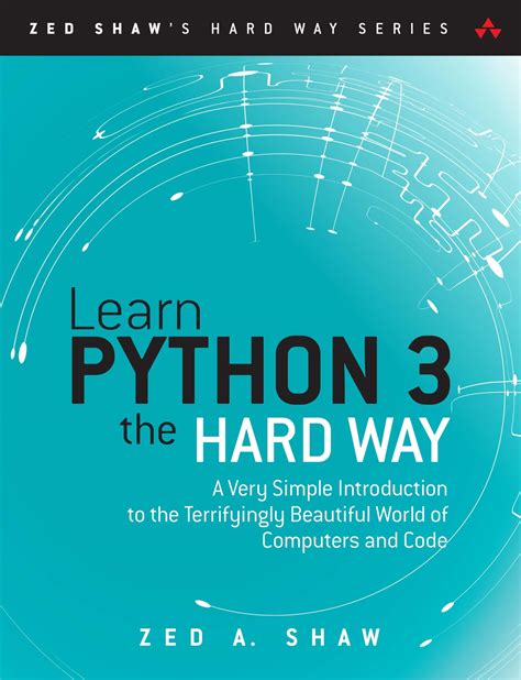 Learn Python 3 The Hard Way A Very Simple Introduc