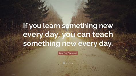 learn something new each day quotes funny