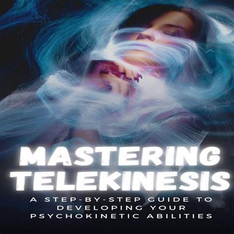 Learn Telekinesis Developing Telekinesis For Beginners