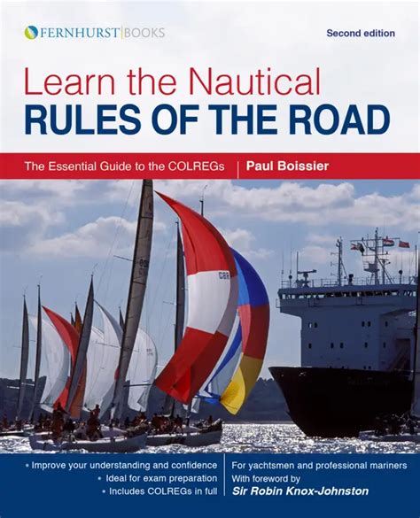 Learn The Nautical Rules Of The Road: An Expert Guide To The C O L R E Gs For All Yachtsmen And Mariners ( Lifeboats)