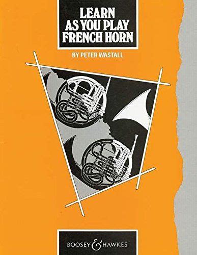 Read Learn As You Play French Horn Tutor Book Learn As You Play Series 